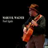 Marco R. Wagner - Fool Again - Single